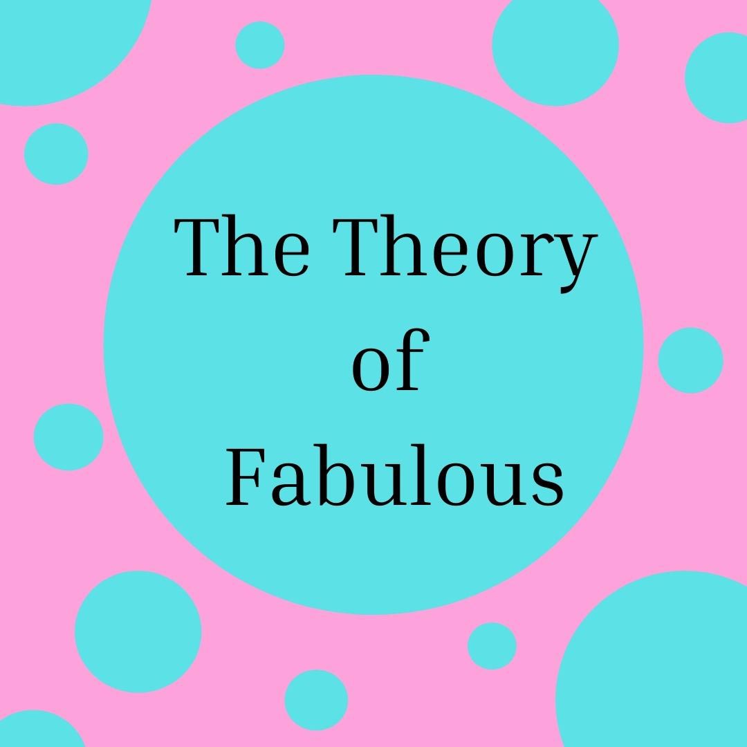 The Theory of Fabulous