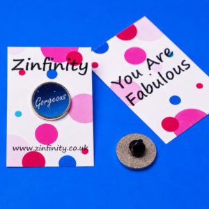 Zinfinity "Gorgeous" enamel pin on card with "You Are Fabulous" card